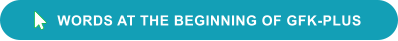 WORDS AT THE BEGINNING OF GFK-PLUS   