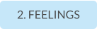 2. FEELINGS