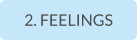 2. FEELINGS
