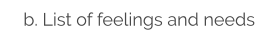 b. List of feelings and needs