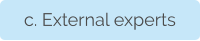 c. External experts