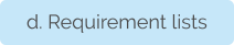d. Requirement lists