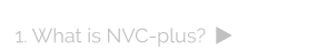 1. What is NVC-plus?  