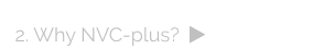2. Why NVC-plus?  