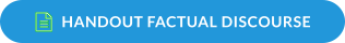 HANDOUT FACTUAL DISCOURSE  