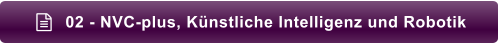 02 - NVC-plus, Künstliche Intelligenz und Robotik 