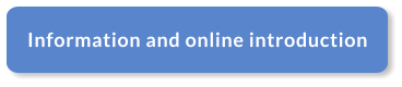 Information and online introduction