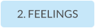2. FEELINGS