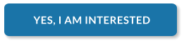 YES, I AM INTERESTED