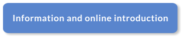 Information and online introduction